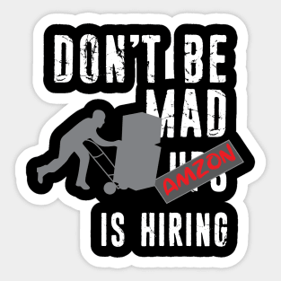 Don't Be Mad Sticker